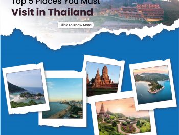 Top 5 Places You Must Visit in Thailand
