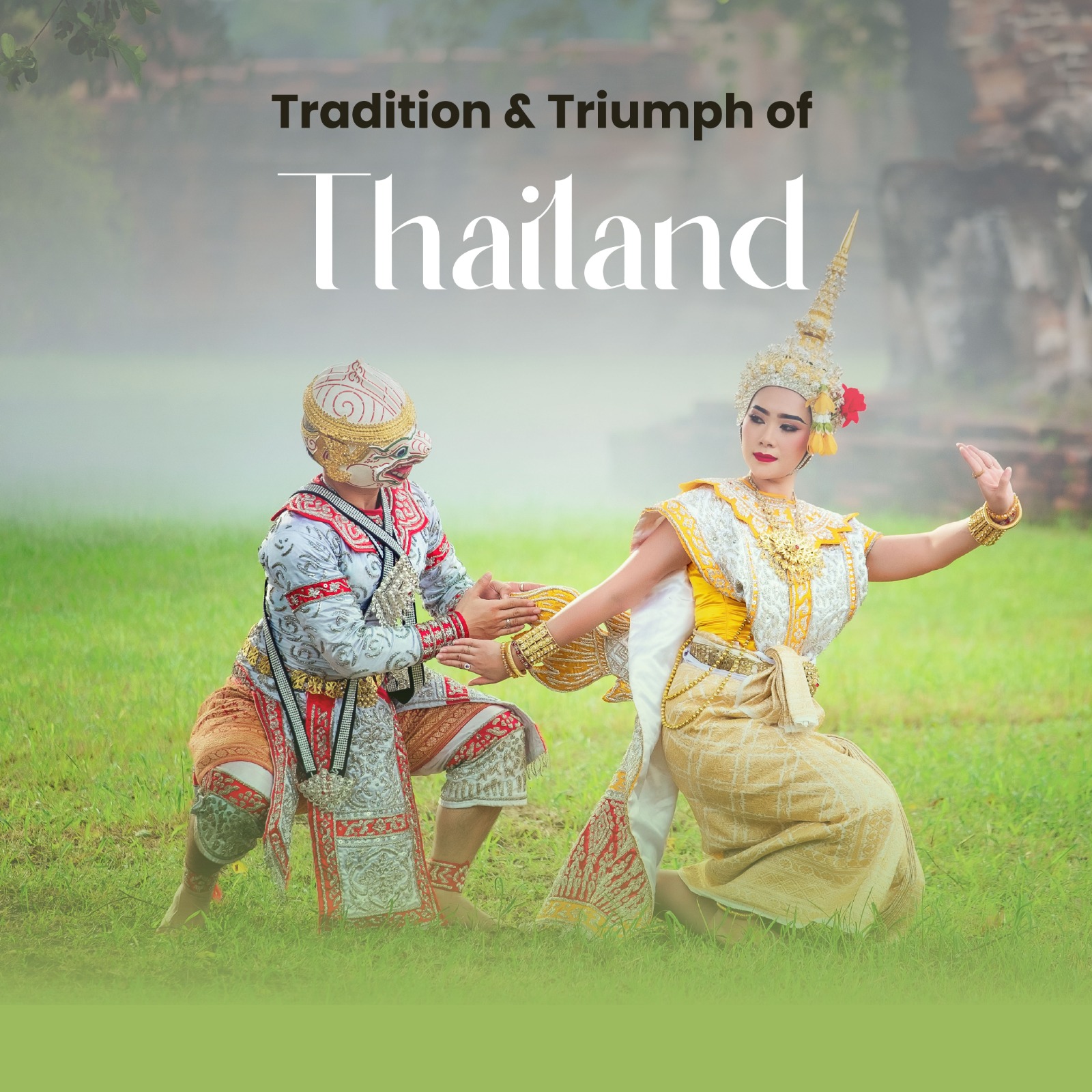 Tradition and Triumph of Thailand
